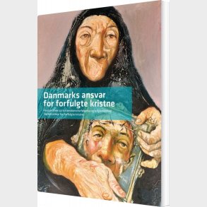 Danmarks Ansvar For Forfulgte Kristne - T�nketanken For Forfulgte Kristne - Bog