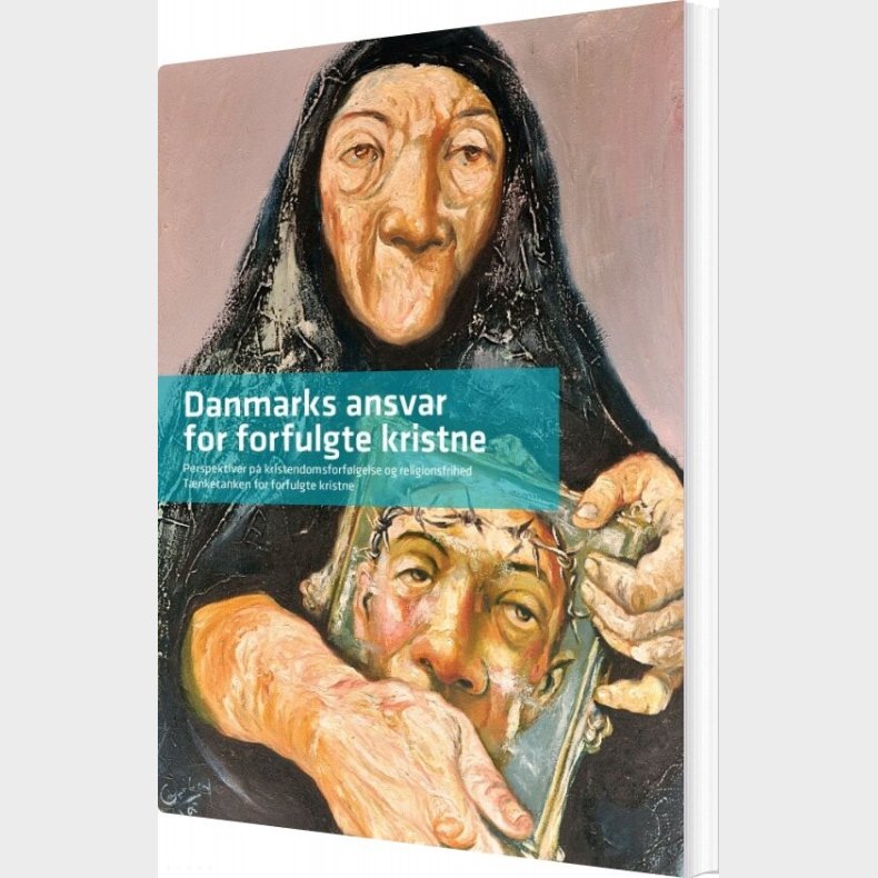 Danmarks Ansvar For Forfulgte Kristne - T�nketanken For Forfulgte Kristne - Bog