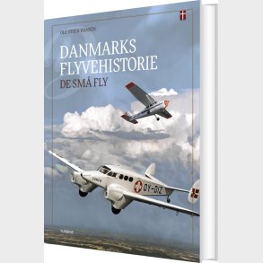 Danmarks Flyvehistorie - De Sm� Fly - Ole Steen Hansen - Bog