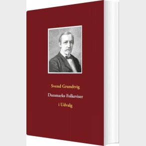 Danmarks Folkeviser - Svend Grundtvig - Bog