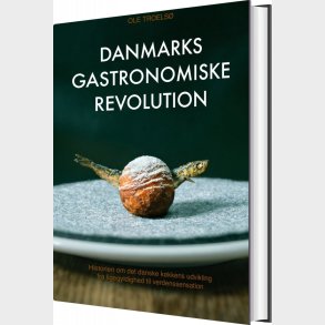 Danmarks Gastronomiske Revolution - Ole Troels� - Bog
