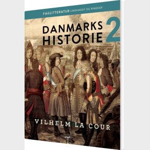 Danmarks Historie. Bind 2 - Vilhelm La Cour - Bog