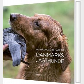 Danmarks Jagthunde - Mathias Vogdrup-schmidt - Bog