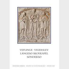 Danmarks Kirker. Odense Amt. Veflinge, Vigerslev, Langes� Skovkapel, S�nders� - Martin Wangsgaard J�rgensen - Bog