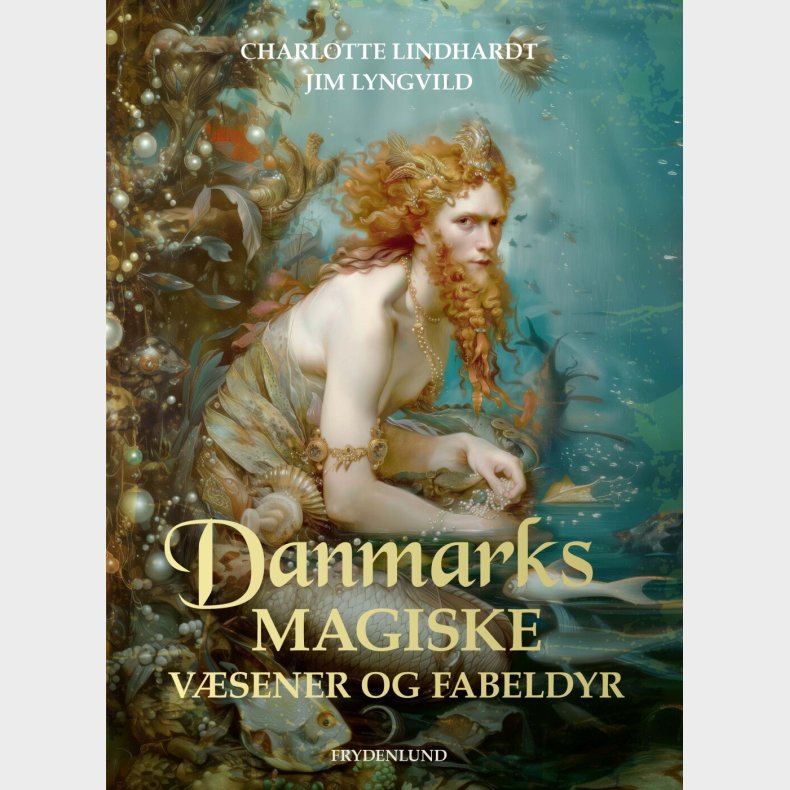 Danmarks Magiske V�sener Og Fabeldyr - Jim Lyngvild - Bog