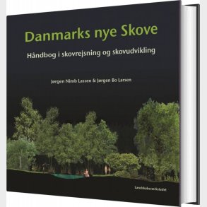 Danmarks Nye Skove - J�rgen Nimb Lassen - Bog