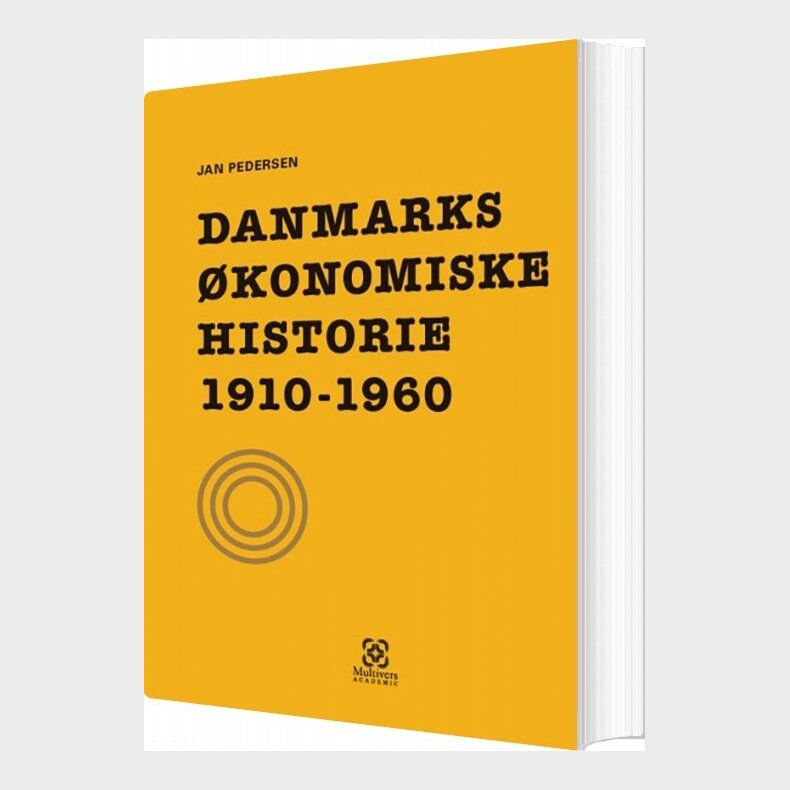 Danmarks �konomiske Historie 1910-1960 - Jan Pedersen - Bog