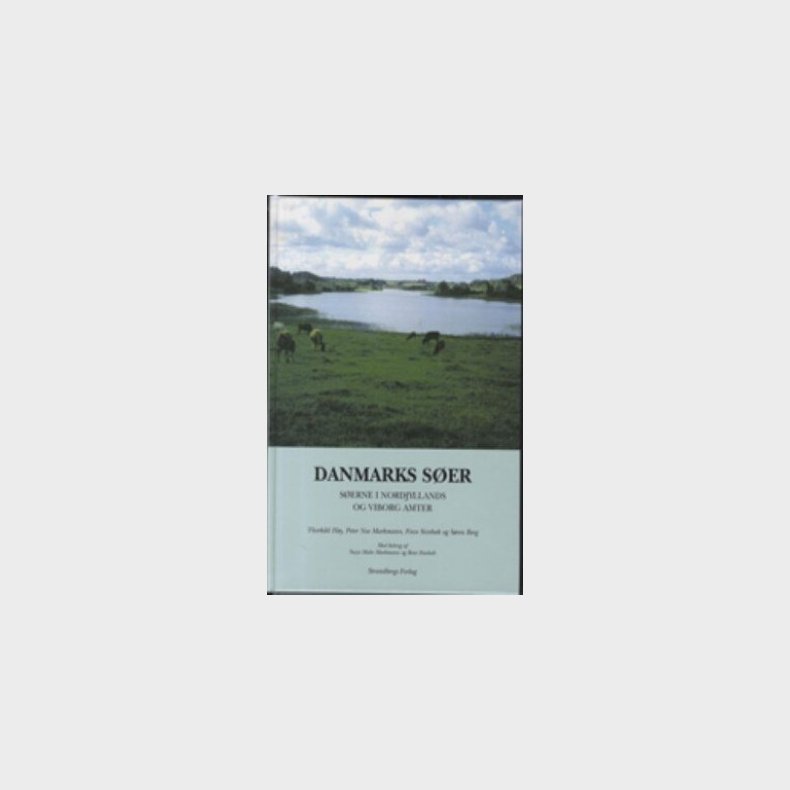 Danmarks S�er S�erne I Nordjyllands Og Viborg Amter - S�ren Berg - Bog