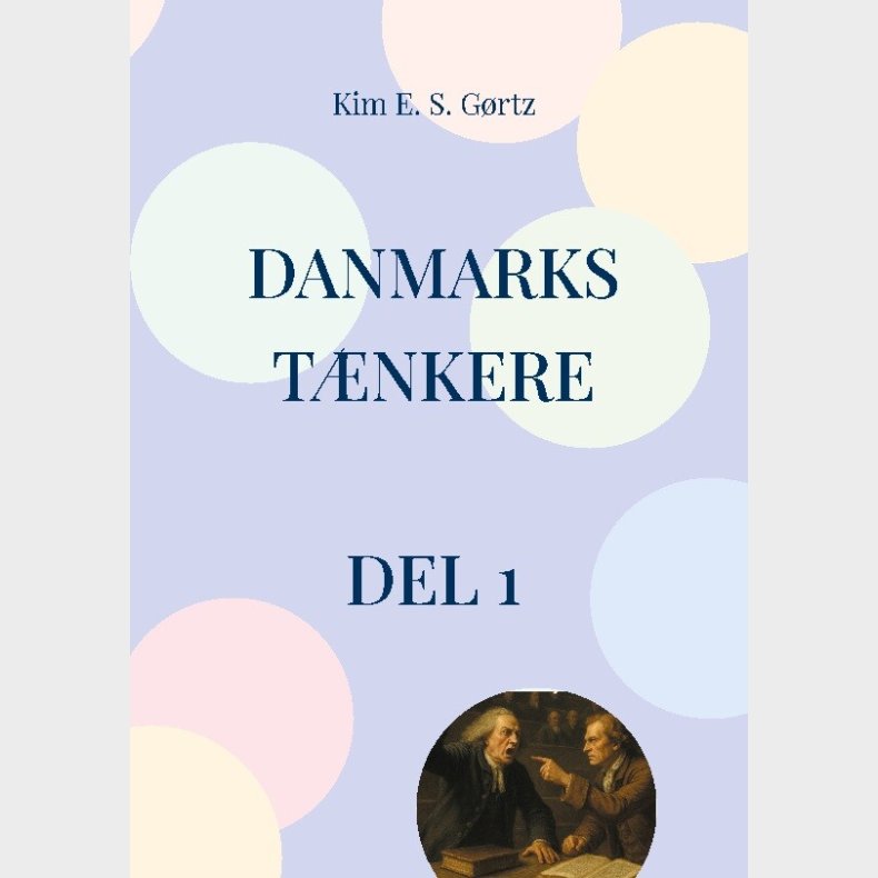 Danmarks T�nkere - Del 1 - Kim E. S. G�rtz - Bog