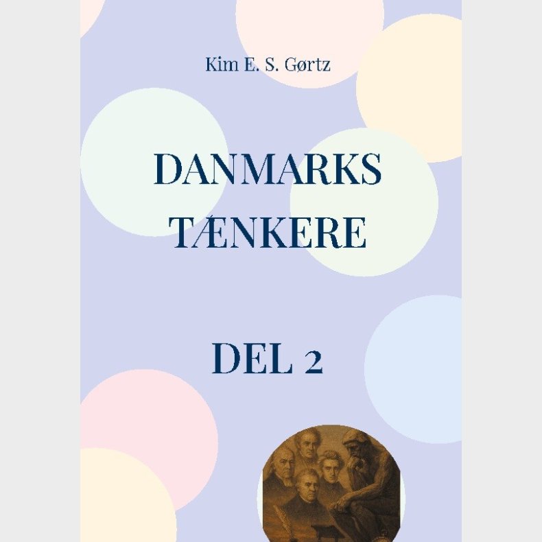 Danmarks T�nkere - Del 2 - Kim E. S. G�rtz - Bog