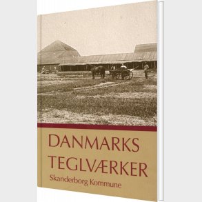 Danmarks Teglv�rker - Skanderborg Kommune - Verner Bjerge - Bog