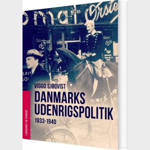 Danmarks Udenrigspolitik 1933-1940 - Viggo Sj�qvist - Bog