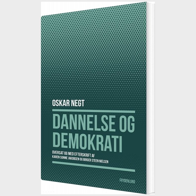 Dannelse Og Demokrati - Oskar Negt - Bog