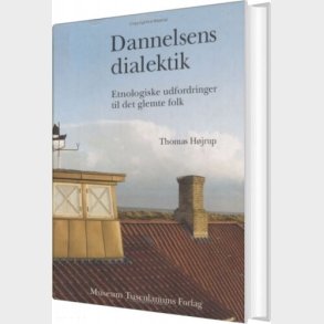 Dannelsens Dialektik - Thomas H�jrup - Bog