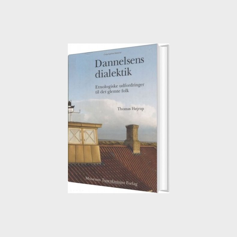 Dannelsens Dialektik - Thomas H�jrup - Bog