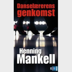 Dansel�rerens Genkomst - Henning Mankell - Bog