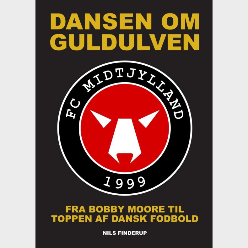 Dansen Om Guldulven - Fc Midtjylland - Nils Finderup - Bog