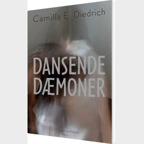 Dansende D�moner - Camilla E. Diedrich - Bog