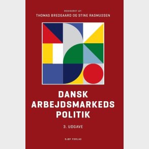 Dansk Arbejdsmarkedspolitik - Thomas Bredgaard - Bog