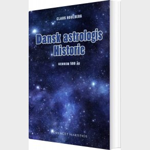 Dansk Astrologis Historie - Claus Houlberg - Bog
