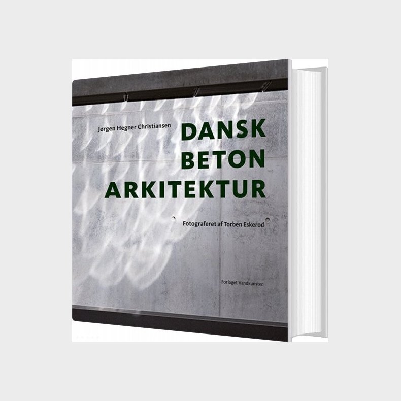 Dansk Betonarkitektur - J�rgen Hegner Christiansen - Bog