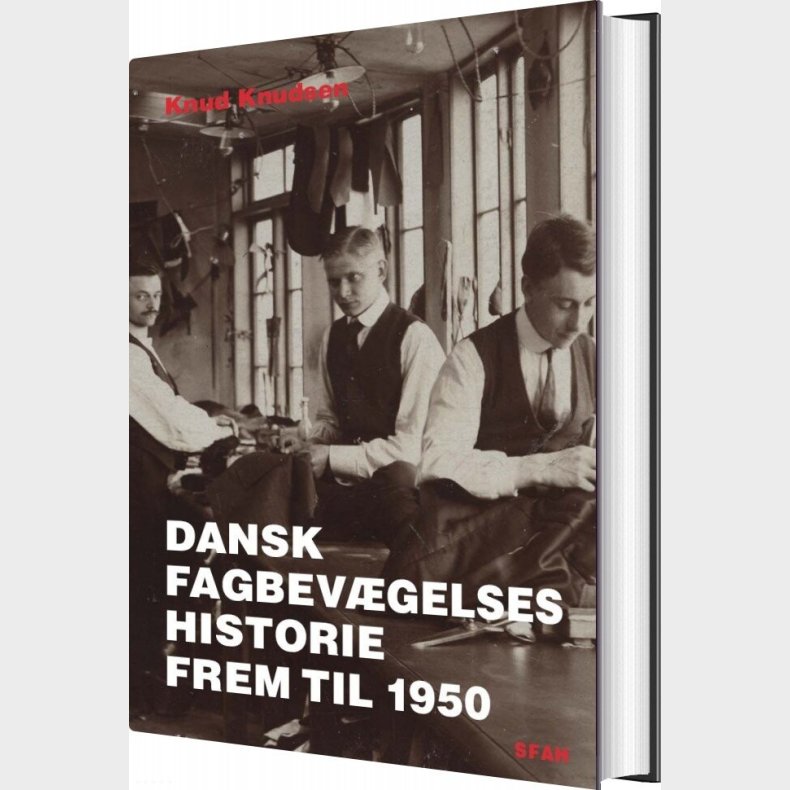 Dansk Fagbev�gelses Historie Frem Til 1950 - Knud Knudsen - Bog