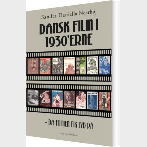 Dansk Film I 1930'erne - Sandra Daniella Neerhj - Bog