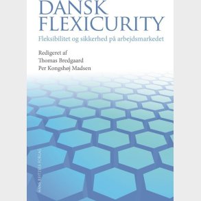 Dansk Flexicurity - Torben M. Andersen - Bog