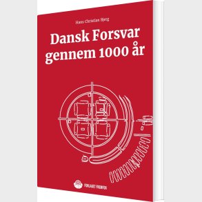 Dansk Forsvar Gennem 1000 �r - Hans Christian Bjerg - Bog