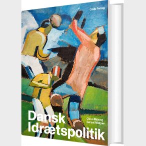 Dansk Idr�tspolitik - Claus B�je - Bog
