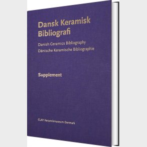 Dansk Keramisk Bibliografi - Supplement - Gunnar Jakobsen - Bog