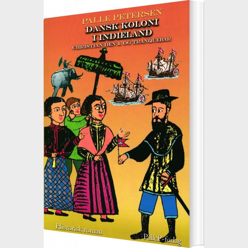 Dansk Koloni I Indieland - Palle Petersen - Bog