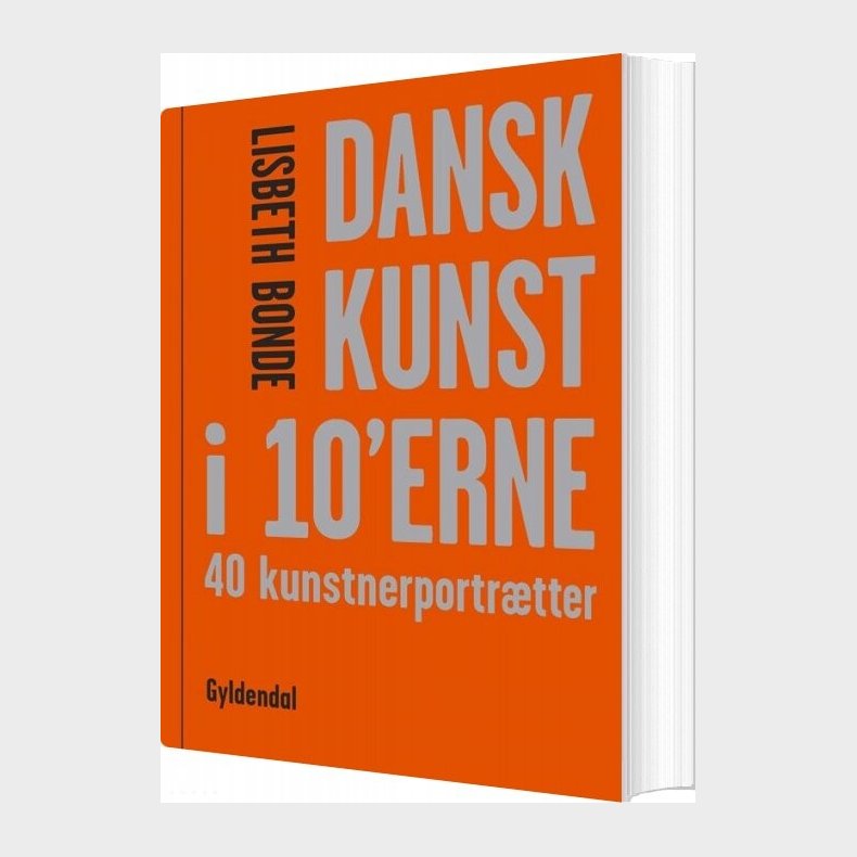 Dansk Kunst I 10'erne - Lisbeth Bonde - Bog