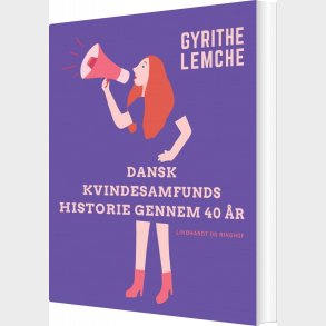 Dansk Kvindesamfunds Historie Gennem 40 �r - Gyrithe Lemche - Bog