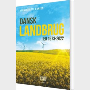 Dansk Landbrug I Eu 1973-2022 - Henning Otte Hansen - Bog
