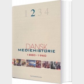 Dansk Mediehistorie 1880-1920 Og 1920-1960 - Klaus Bruhn Jensen - Bog