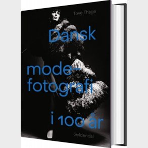 Dansk Modefotografi I 100 �r - Tove Thage - Bog