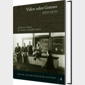 Dansk Naturvidenskabs Historie Viden Uden Gr�nser - Henry Nielsen - Bog