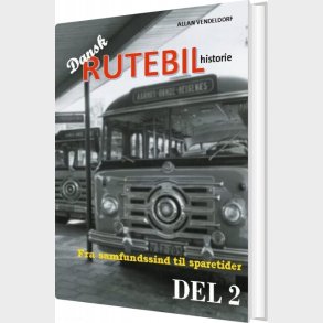 Dansk Rutebilhistorie Del 2 - Allan Vendeldorf - Bog