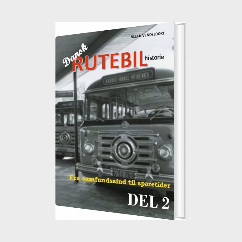 Dansk Rutebilhistorie Del 2 - Allan Vendeldorf - Bog