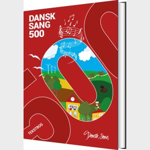 Dansk Sang 500 - Tekstbog - Dansk Sang Musikl�rerforeningens Forlag - Bog