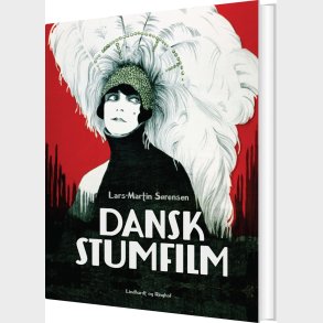 Dansk Stumfilm - Lars-martin S�rensen - Bog