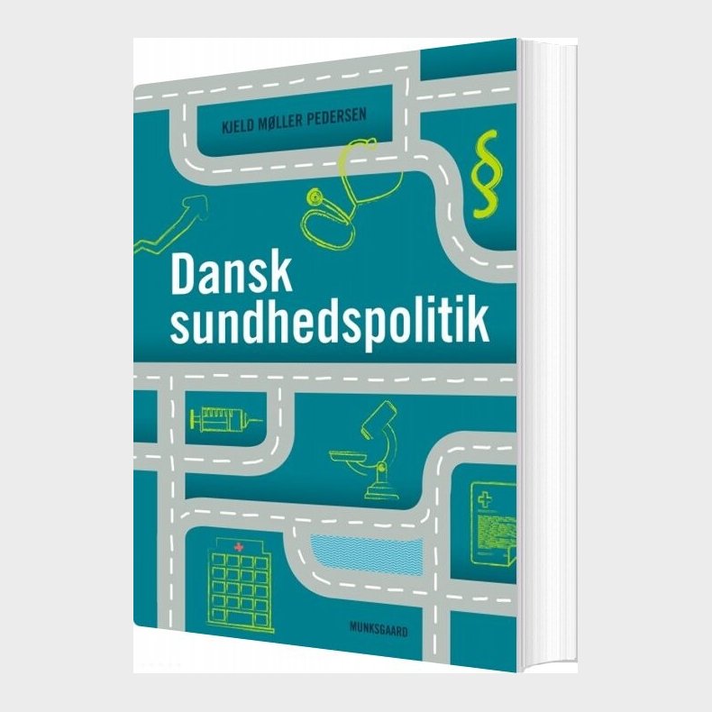 Dansk Sundhedspolitik - Kjeld M�ller Pedersen - Bog