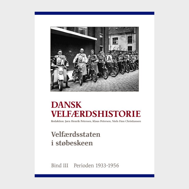 Dansk Velf�rdshistorie. Velf�rdsstaten I St�beskeen - Birgitte Holten - Bog