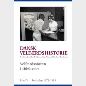 Dansk Velf�rdshistorie. Velf�rdsstaten I Tidehverv - Niels Finn Christiansen - Bog