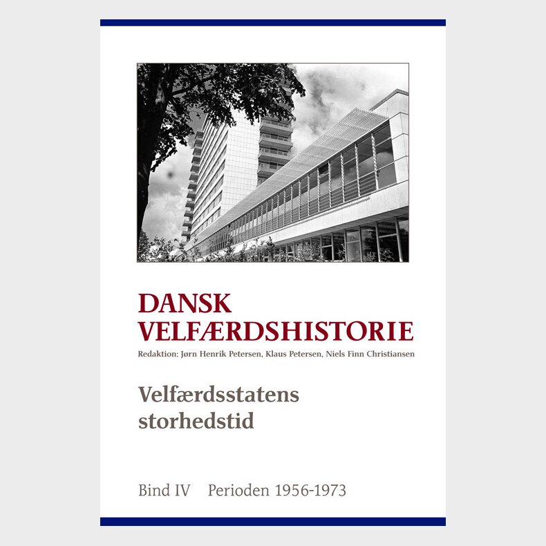 Dansk Velf�rdshistorie. Velf�rdsstatens Storhedstid - Bog