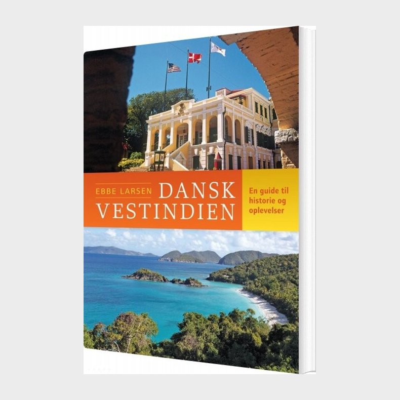 Dansk Vestindien - En Kulturguide - Ebbe Larsen - Bog