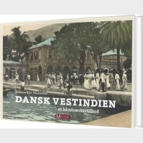 Dansk Vestindien - Karsten Kjer Michalsen - Bog