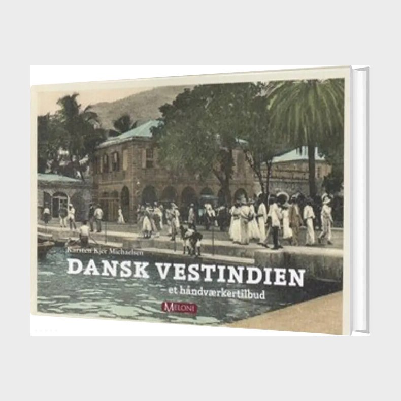 Dansk Vestindien - Karsten Kjer Michalsen - Bog