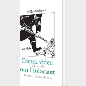 Dansk Viden 1941-1945 Om Holocaust - Palle Andersen - Bog